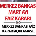 Merkez Bankası'nın çıkar kararı 2025 Mart || Merkez bankası faiz oranı ne zaman açıklanacak? Mart faiz oranının kararı ayda açıklandı mı?